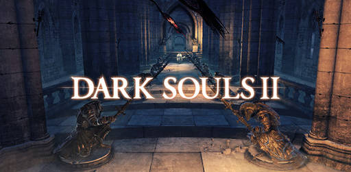 Цифровая дистрибуция - Состоялся релиз Dark Souls II!